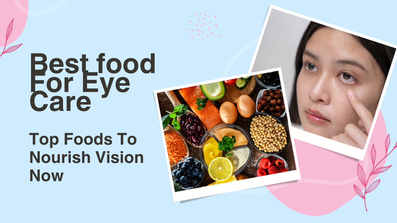 Best food For Eye Care