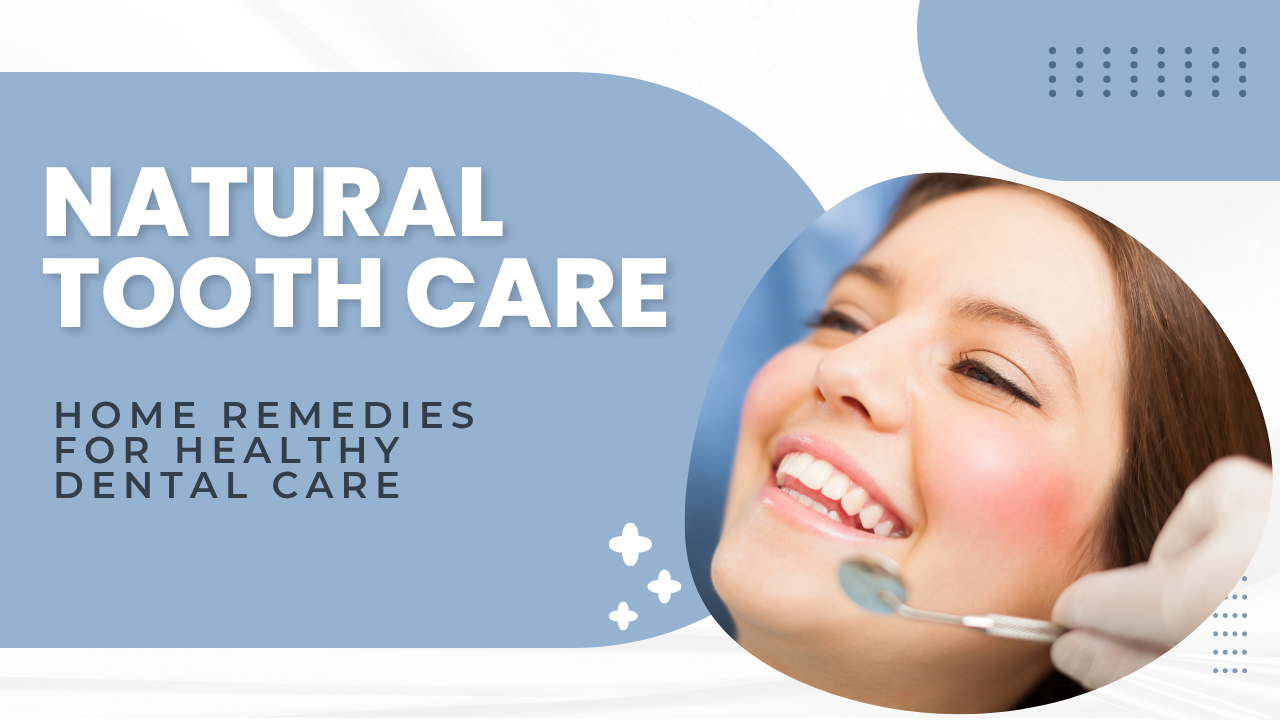 Natural Tooth Care