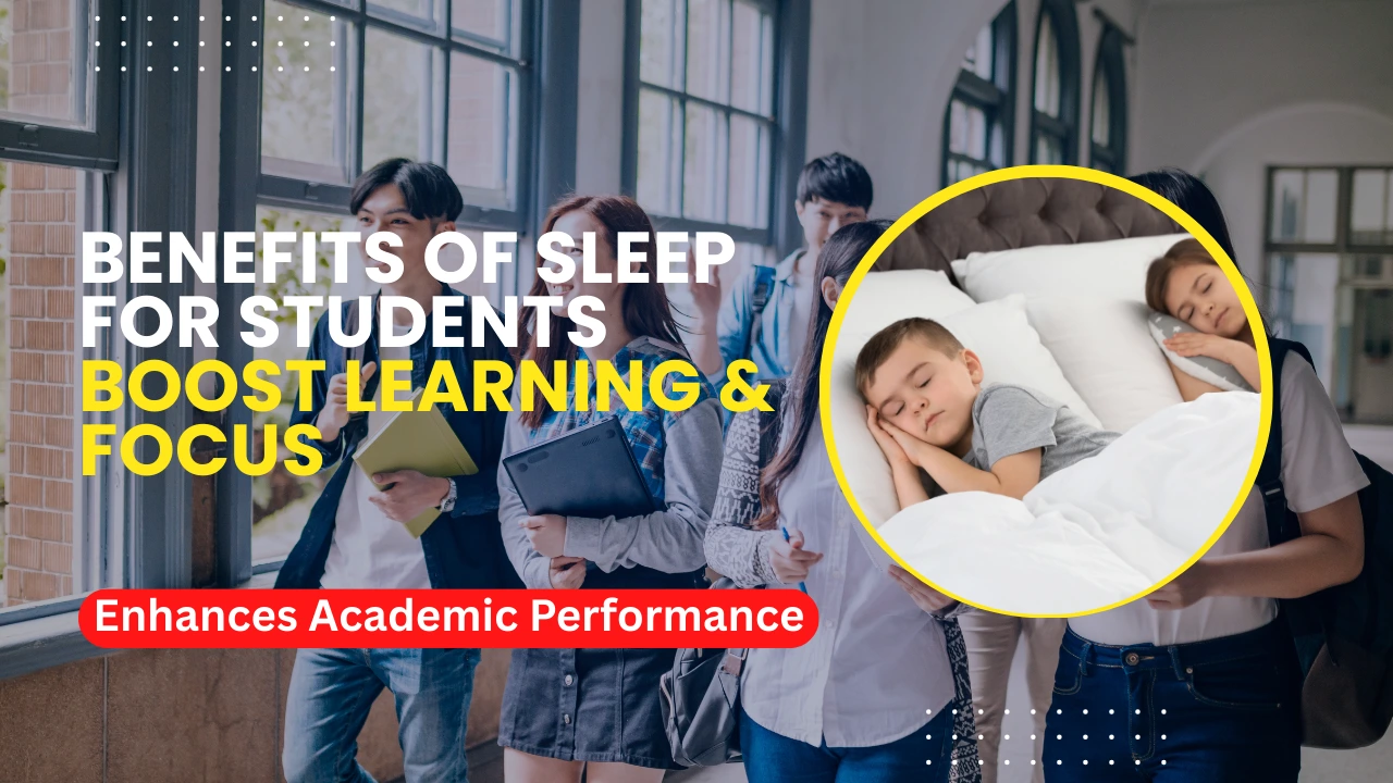 benefits of sleep for students