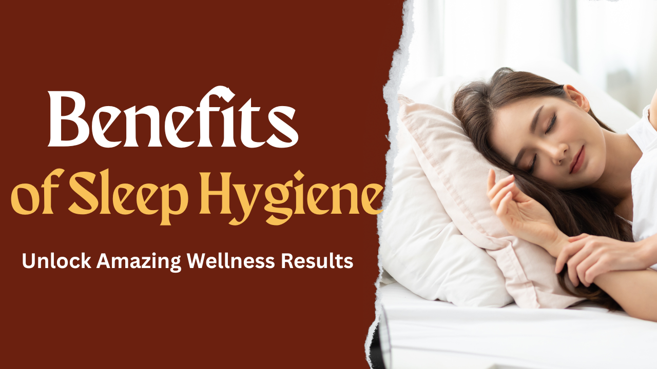 benefits of sleep hygiene