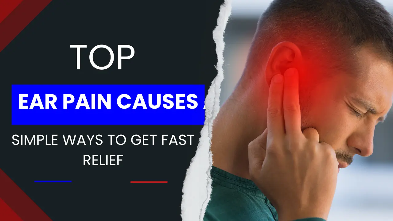 ear pain causes
