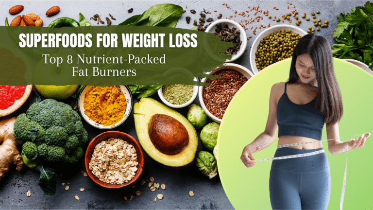 Superfoods for Weight Loss