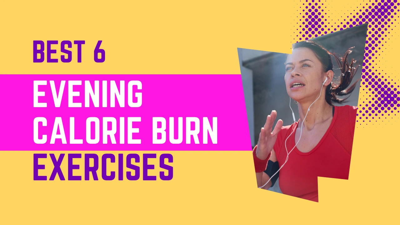 Evening Calorie Burn Exercises