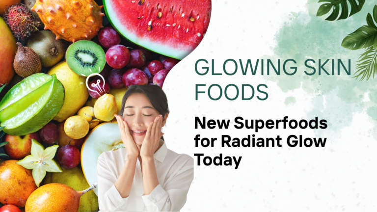 Glowing Skin Foods