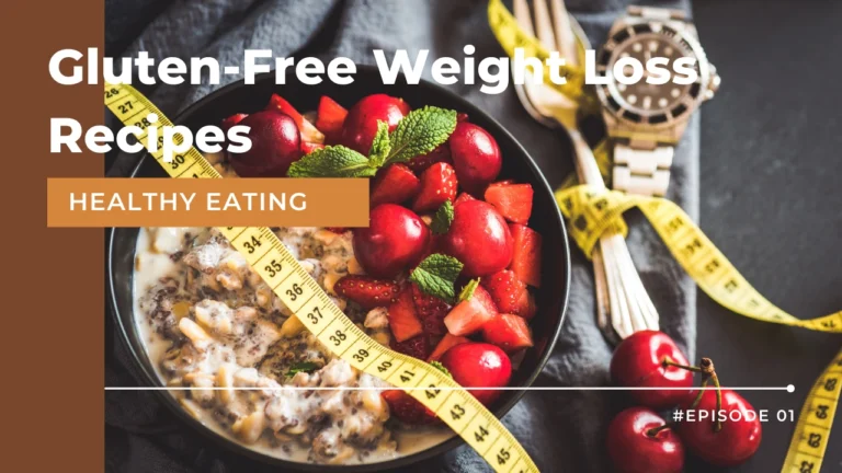 Gluten-Free Weight Loss Recipes