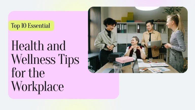 Health and Wellness Tips for the Workplace