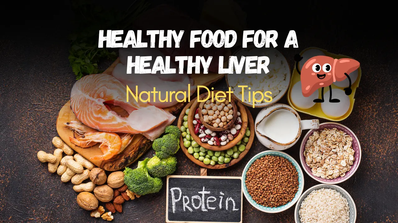 Healthy Food for a Healthy Liver