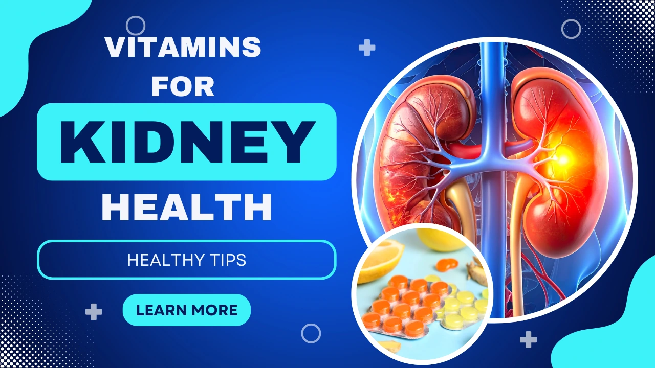 Vitamins for Kidney Health