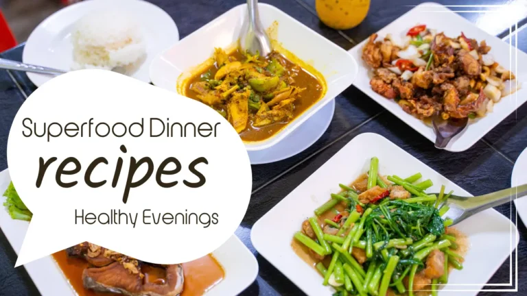 Superfood Dinner Recipes