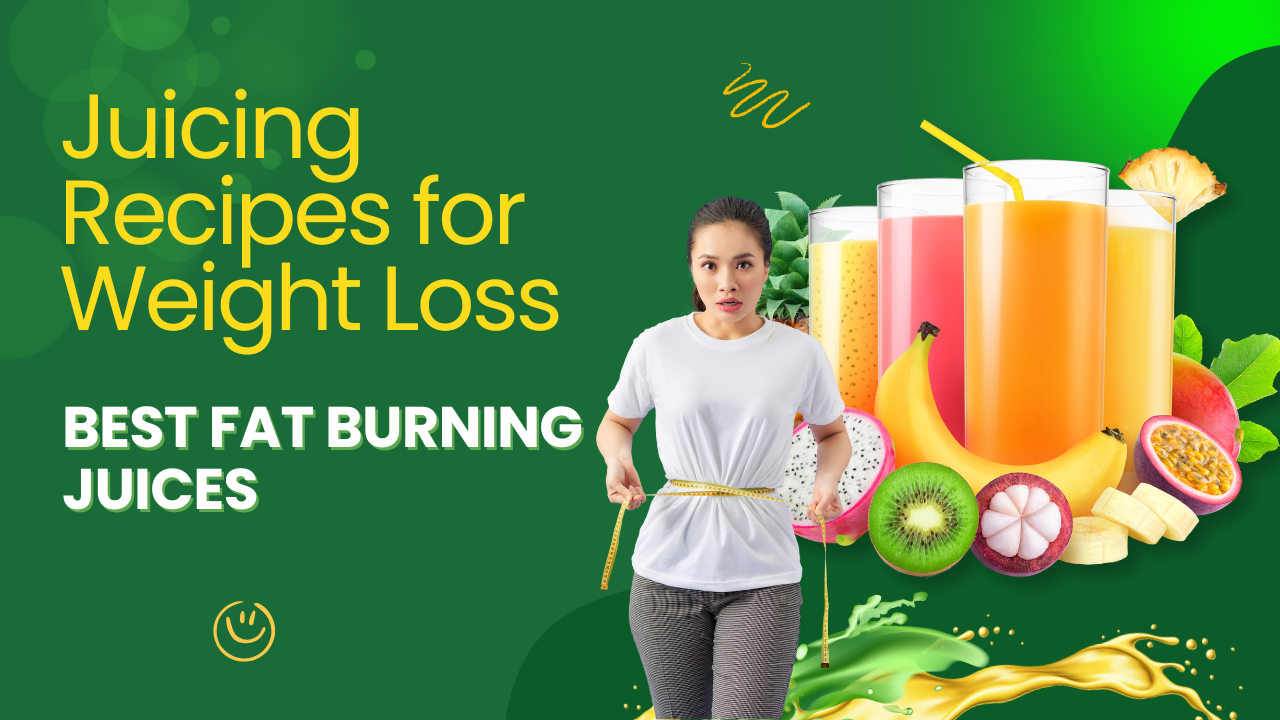 Juicing Recipes for Weight Loss